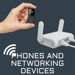 Phones and Networking Devices